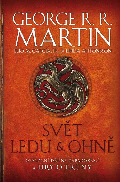 Svět ledu & ohně: oficiální dějiny Západozemí a Hry o trůny