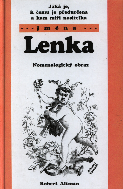 Jaká je, k čemu je předurčena a kam míří nositelka jména Lenka : nomenologický obraz