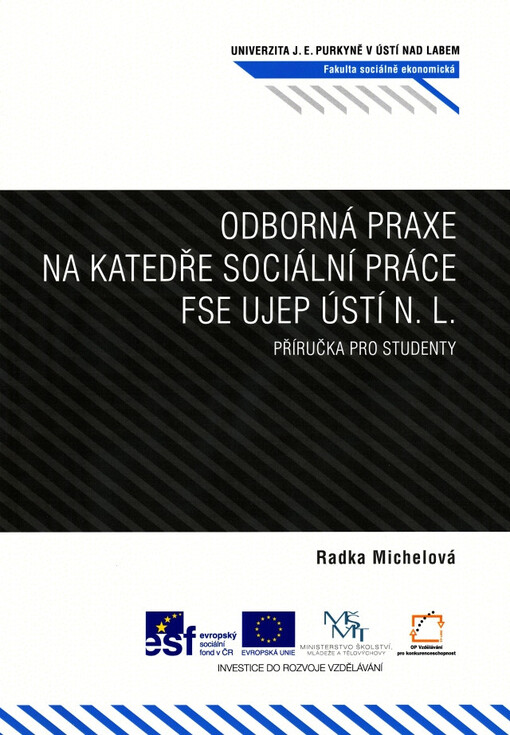 Odborná praxe na Katedře sociální práce FSE UJEP Ústí n. L. :příručka pro studenty