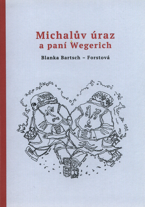 Michalův úraz a paní Wegerich