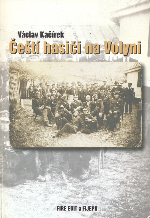 Čeští hasiči na Volyni