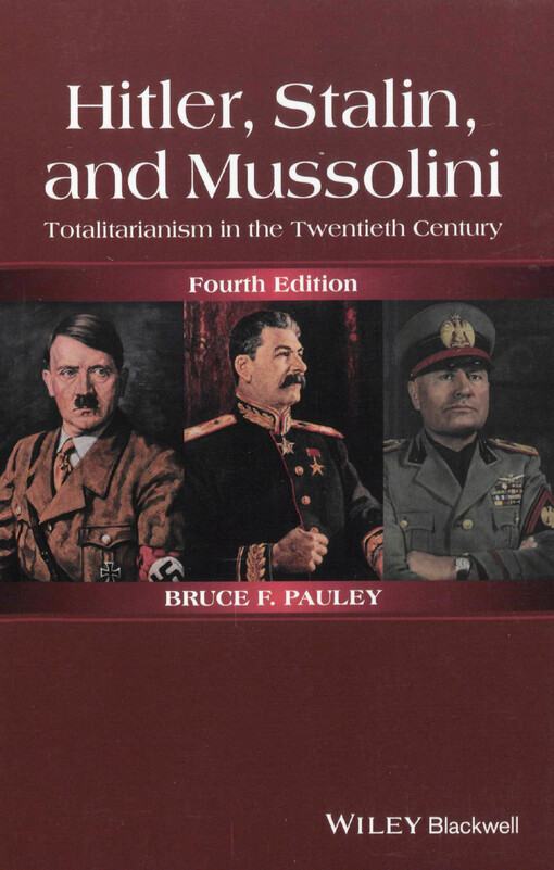 Hitler, Stalin, and Mussolini : totalitarianism in the twentieth century