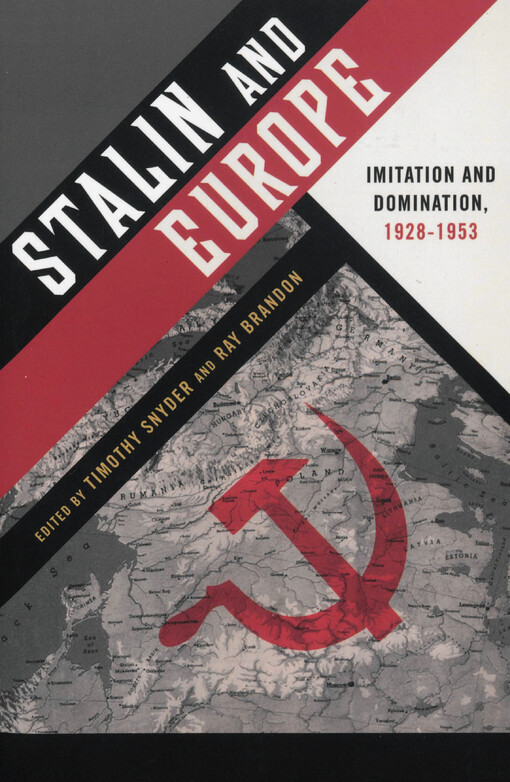 Stalin and Europe :imitation and domination, 1928-1953