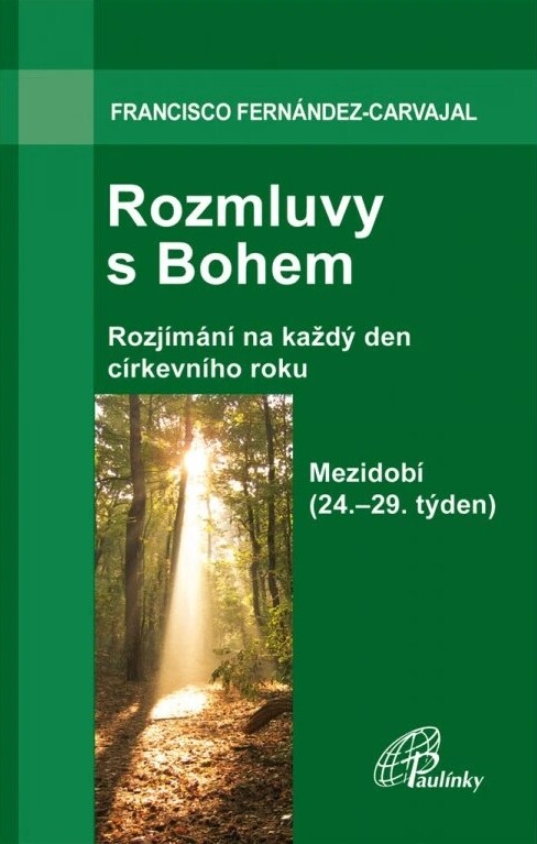 Rozmluvy s Bohem :rozjímání na každý den církevního roku.Svazek 5,Mezidobí