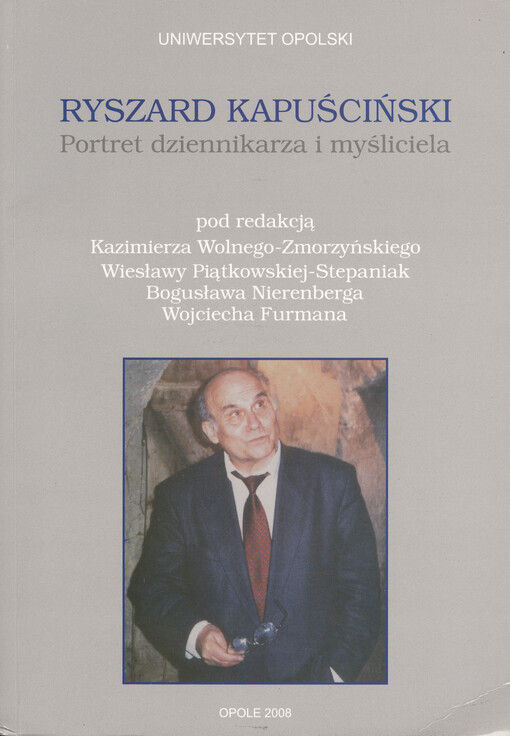 Ryszard Kapuściński :portret dziennikarza i myśliciela