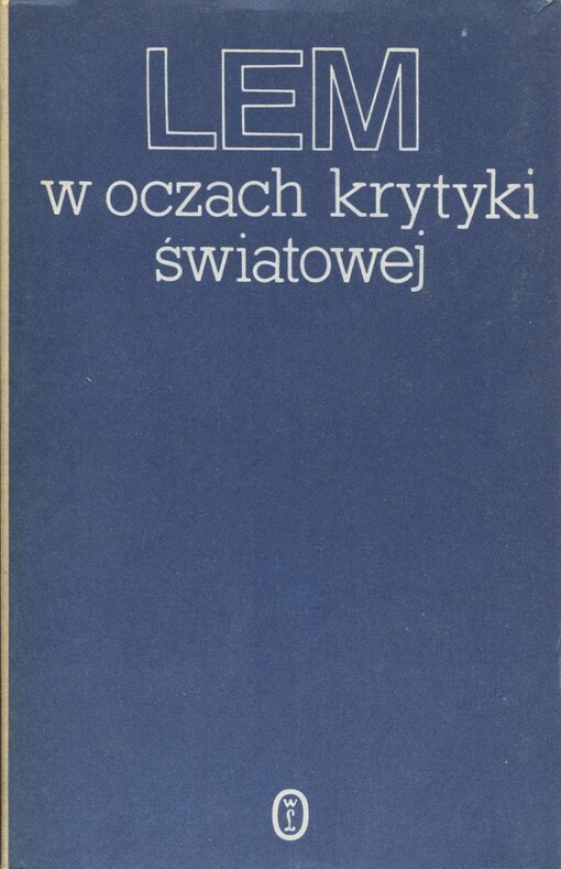 Lem w oczach krytyki światowej.    
