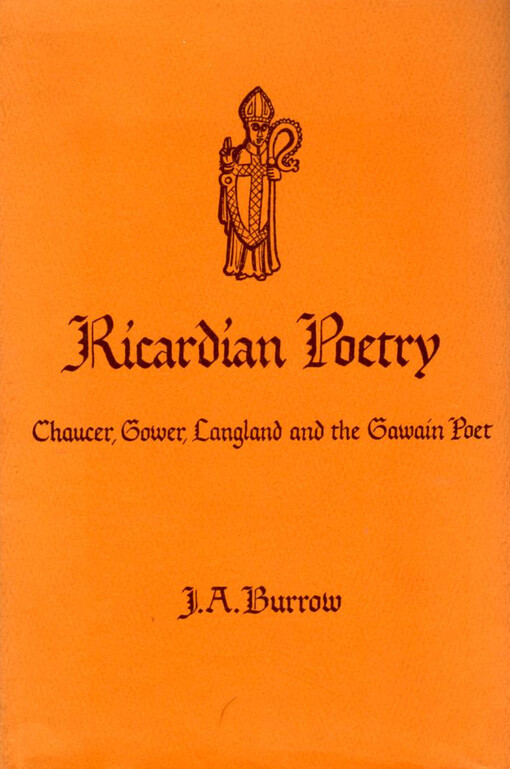 Ricardian poetry : Chaucer, Gower, Langland, and the Gawain poet   