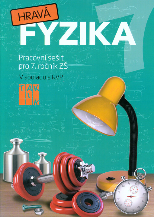 Hravá fyzika 7: PS pro 7. ročník ZŠ - Helena Benkovská