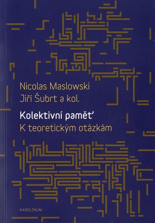 Kolektivní paměť : k teoretickým otázkám