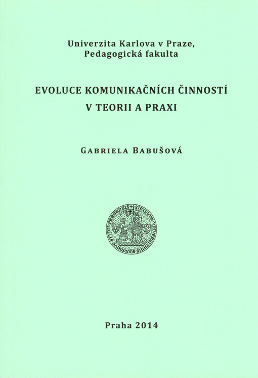 Evoluce komunikačních činností v teorii a praxi