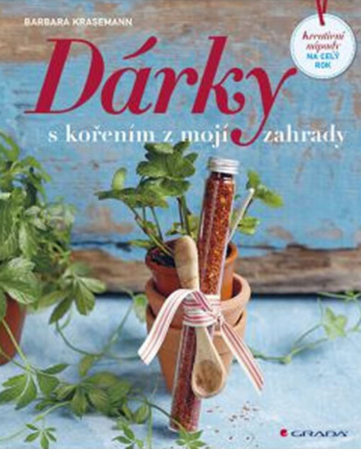 Dárky s kořením z mojí zahrady | Krasemann Barbara