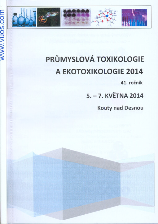 Průmyslová toxikologie a ekotoxikologie: ... ročník, ... Kouty nad Desnou
