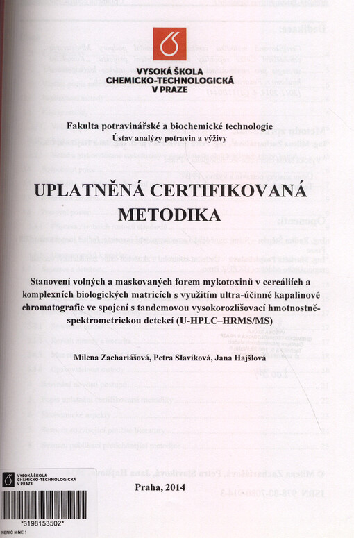 Uplatněná certifikovaná metodika : stanovení volných a maskovaných forem mykotoxinů v cereáliích a komplexních biologických matricích s využitím ultra-účinné kapalinové chromatografie ve spojení s tandemovou vysokorozlišovací hmotnostně-spektrometrickou d
