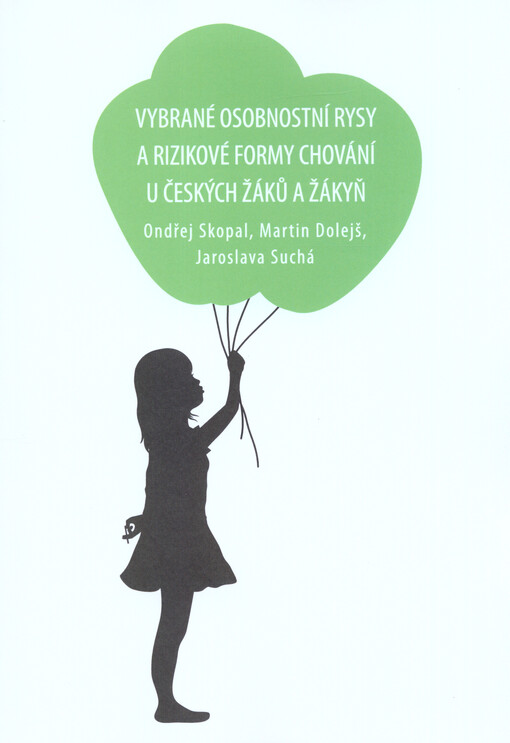 Vybrané osobnostní rysy a rizikové formy chování u českých žáků a žákyň