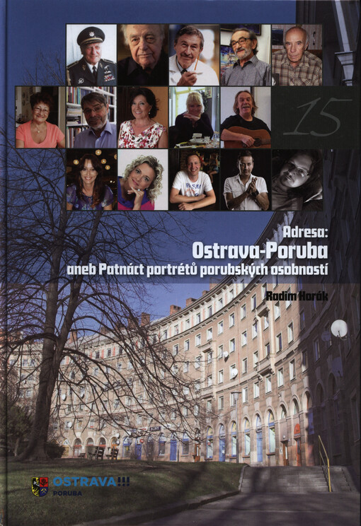 Adresa: Ostrava-Poruba, aneb, Patnáct portrétů porubských osobností