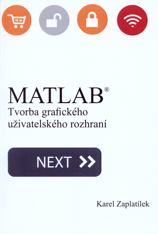 MATLAB® :tvorba grafického uživatelského rozhraní