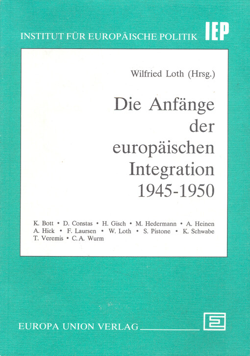 Die Anfänge der europäischen Integration 1945-1950    