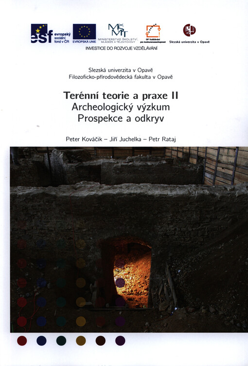 Terénní teorie a praxe II. Archeologický výzkum : prospekce a odkryv