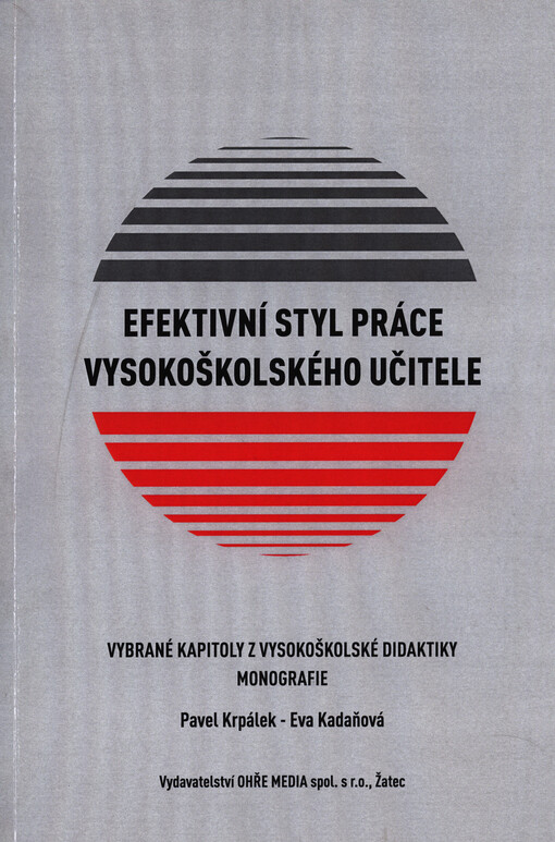 Efektivní styl práce vysokoškolského učitele :vybrané kapitoly z vysokoškolské didaktiky : monografie