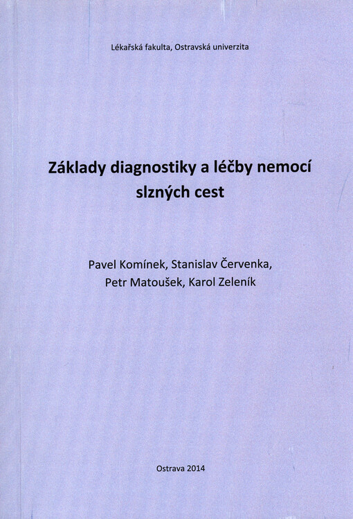 Základy diagnostiky a léčby nemocí slzných cest :monografie