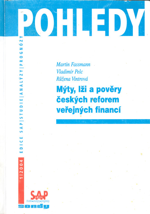 Mýty, lži a pověry českých reforem veřejných financí