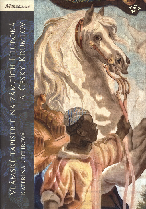 Vlámské tapiserie na zámcích Hluboká a Český Krumlov - Flemish Tapestries at the castles of Hluboká and Český Krumlov