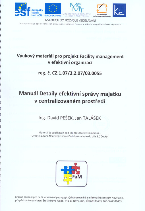 Manuál Detaily efektivní správy majetku v centralizovaném prostředí : výukový materiál pro projekt Facility management v efektivní organizaci