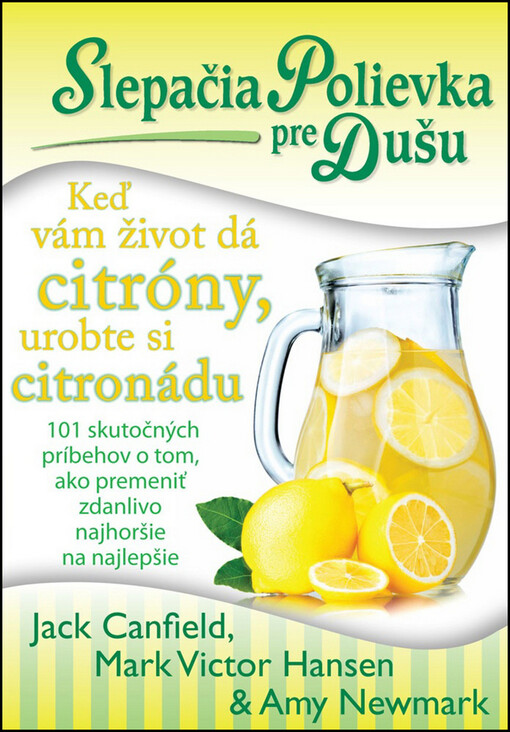 Slepačia polievka pre dušu: Keď vám život dá citróny, urobte si citronádu