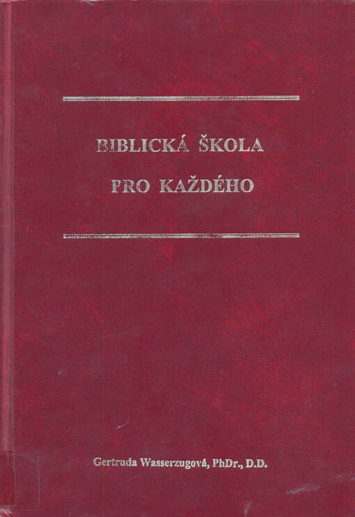 Biblická škola pro každého :skripta k výuce o biblických knihách, Vyd. 1.