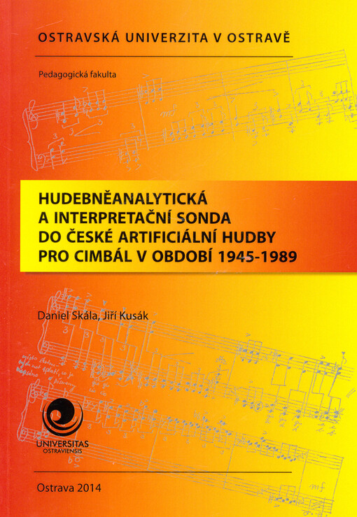 Hudebněanalytická a interpretační sonda do české artificiální hudby pro cimbál v období 1945-1989