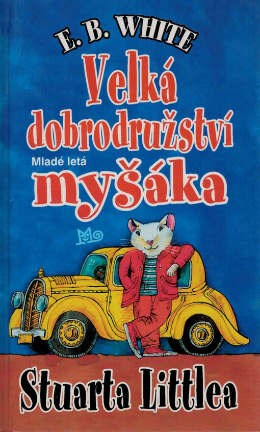 Velká dobrodružství myšáka Stuarta Littlea