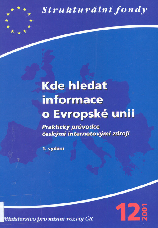 Kde hledat informace o Evropské unii :praktický průvodce českými internetovými zdroji