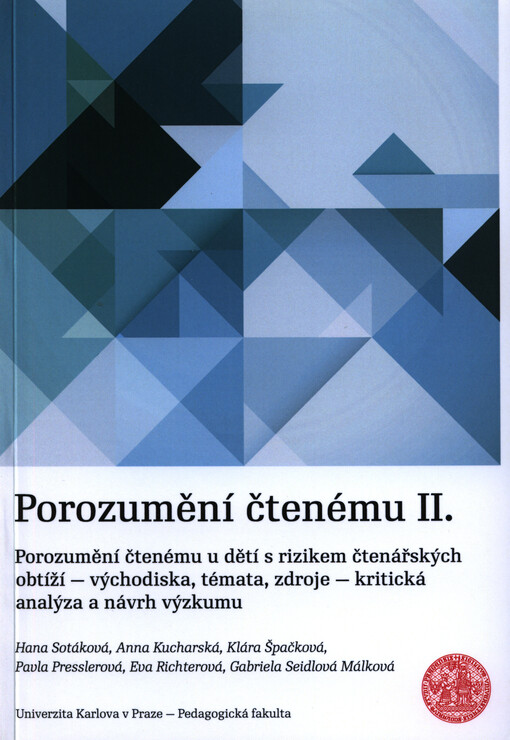 Porozumění čtenému.II.,Porozumění čtenému u dětí s rizikem čtenářských obtíží - východiska, témata, zdroje - kritická analýza a návrh výzkumu