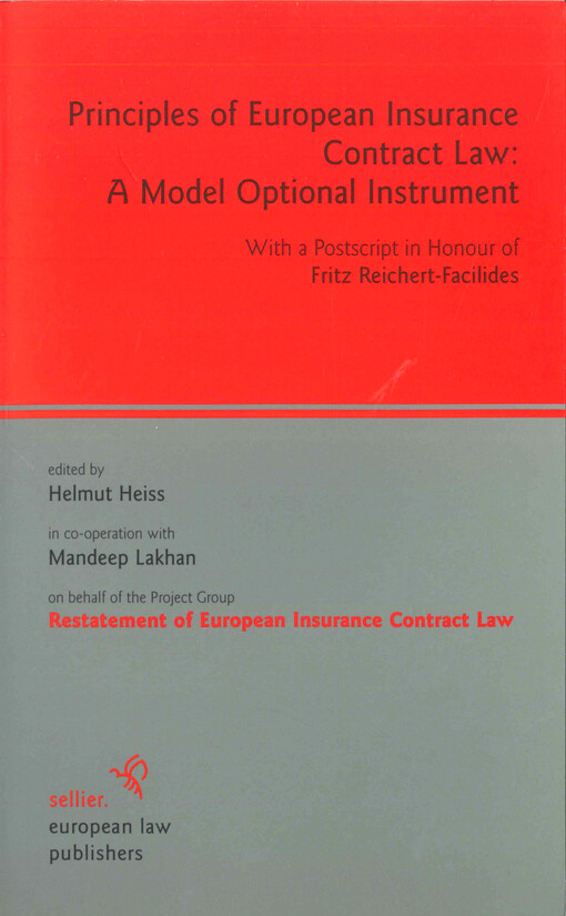 Principles of European insurance contract law: a model optional instrument :with a postscript in honour of Fritz Reichert-Facilides