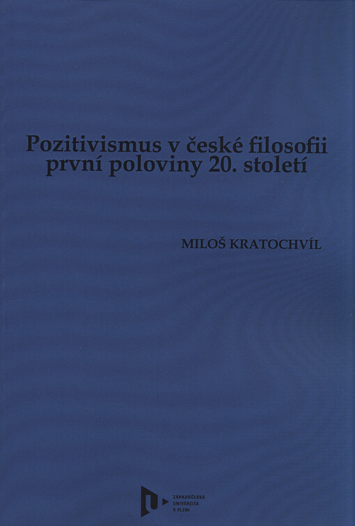 Pozitivismus v české filosofii první poloviny 20. století