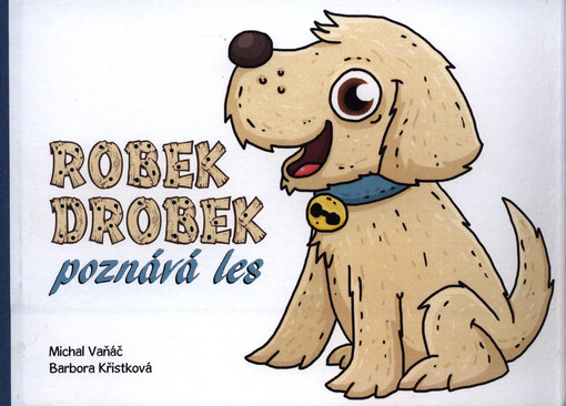 Robek Drobek poznává les
