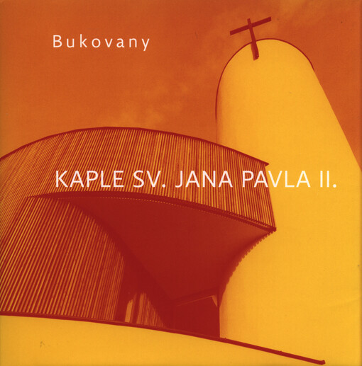 Kaple Sv. Jana Pavla II. :Bukovany