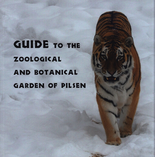 Guide to the Zoological and Botanical Garden of Pilsen