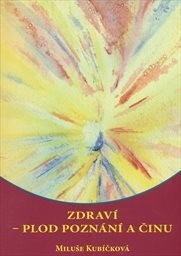 Zdraví - plod poznání a činu