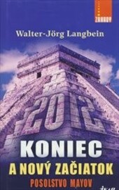 2012 Koniec a nový začiatok/Posolstvo Mayov