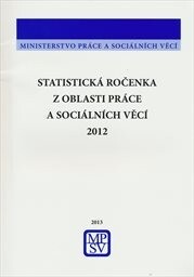 Statistická ročenka z oblasti práce a sociálních věcí 2012