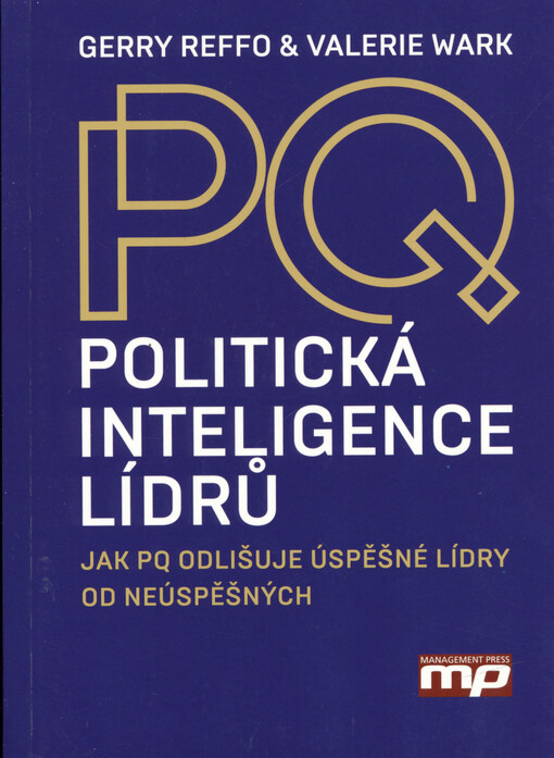PQ: politická inteligence lídrů : jak PQ odlišuje úspěšné lídry od neúspěšných