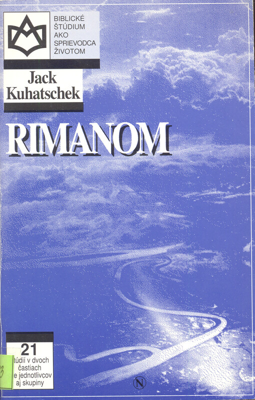 Rimanom : Stať sa novým v Kristovi : 21 studií v 2 častiach pre jednotlivcov, alebo skupiny.