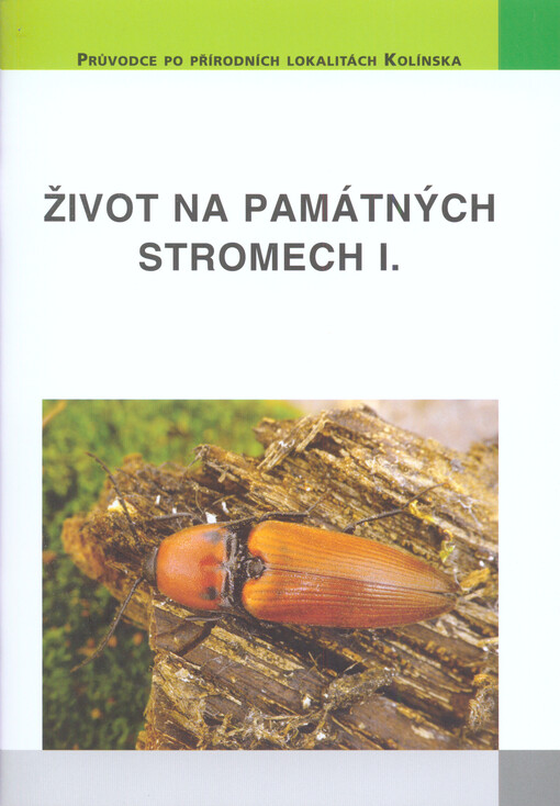 Život na památných stromech I. :(památné stromy POÚ Kolín)