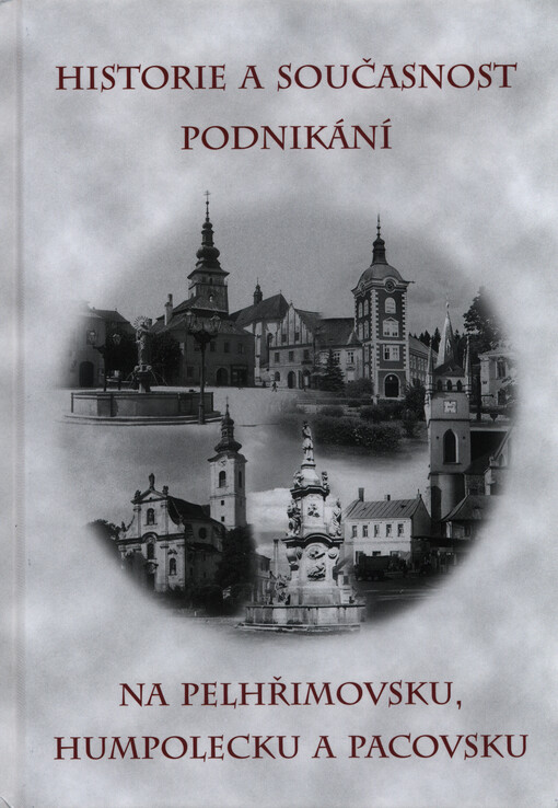 Historie a současnost podnikání na Pelhřimovsku, Humpolecku a Pacovsku