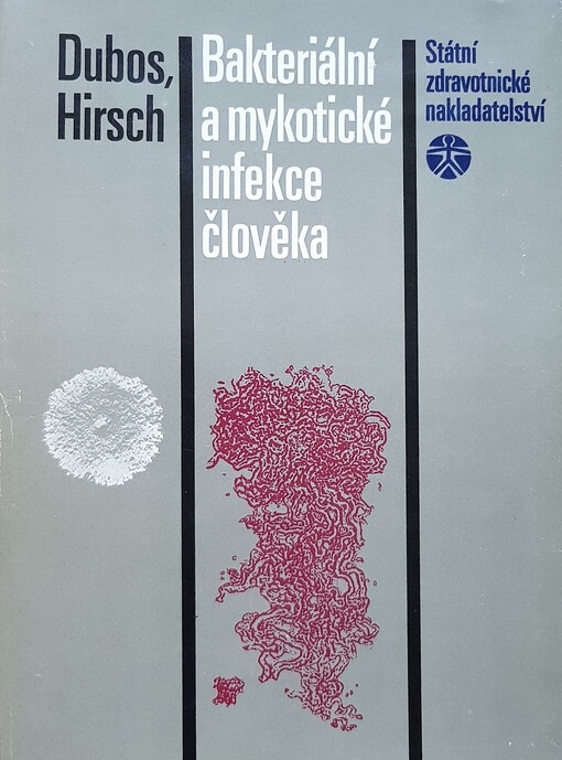 Bakteriální a mykotické infekce člověka :[sborník]