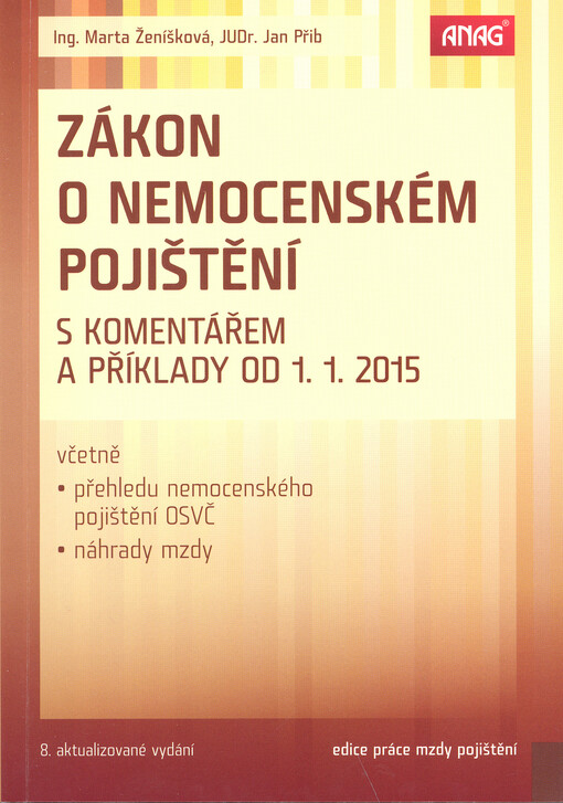 Zákon o nemocenském pojištění s komentářem a příklady od 1. 1. 2015