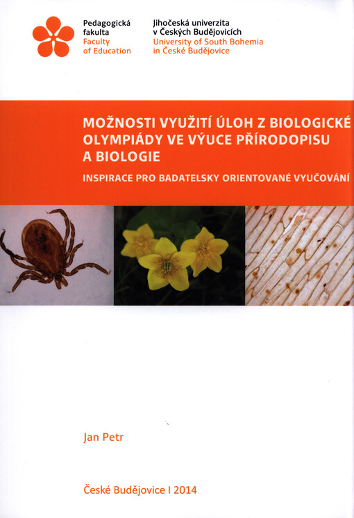 Možnosti využití úloh z biologické olympiády ve výuce přírodopisu a biologie :inspirace pro badatelsky orientované vyučování