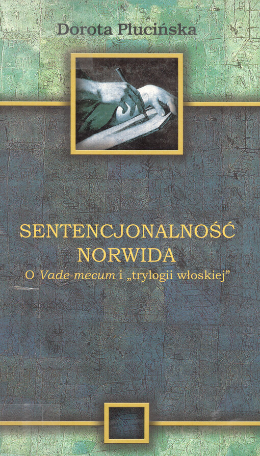 Sentencjonalność w poezji i prozie Cypriana Norwida : o Vade-mecum i 