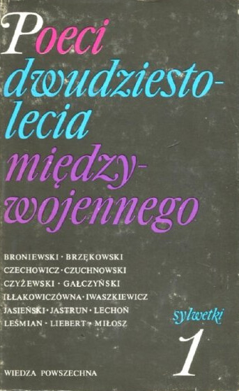 Poeci dwudziestolecia międzywojennego : [sylvetki]. 1.  